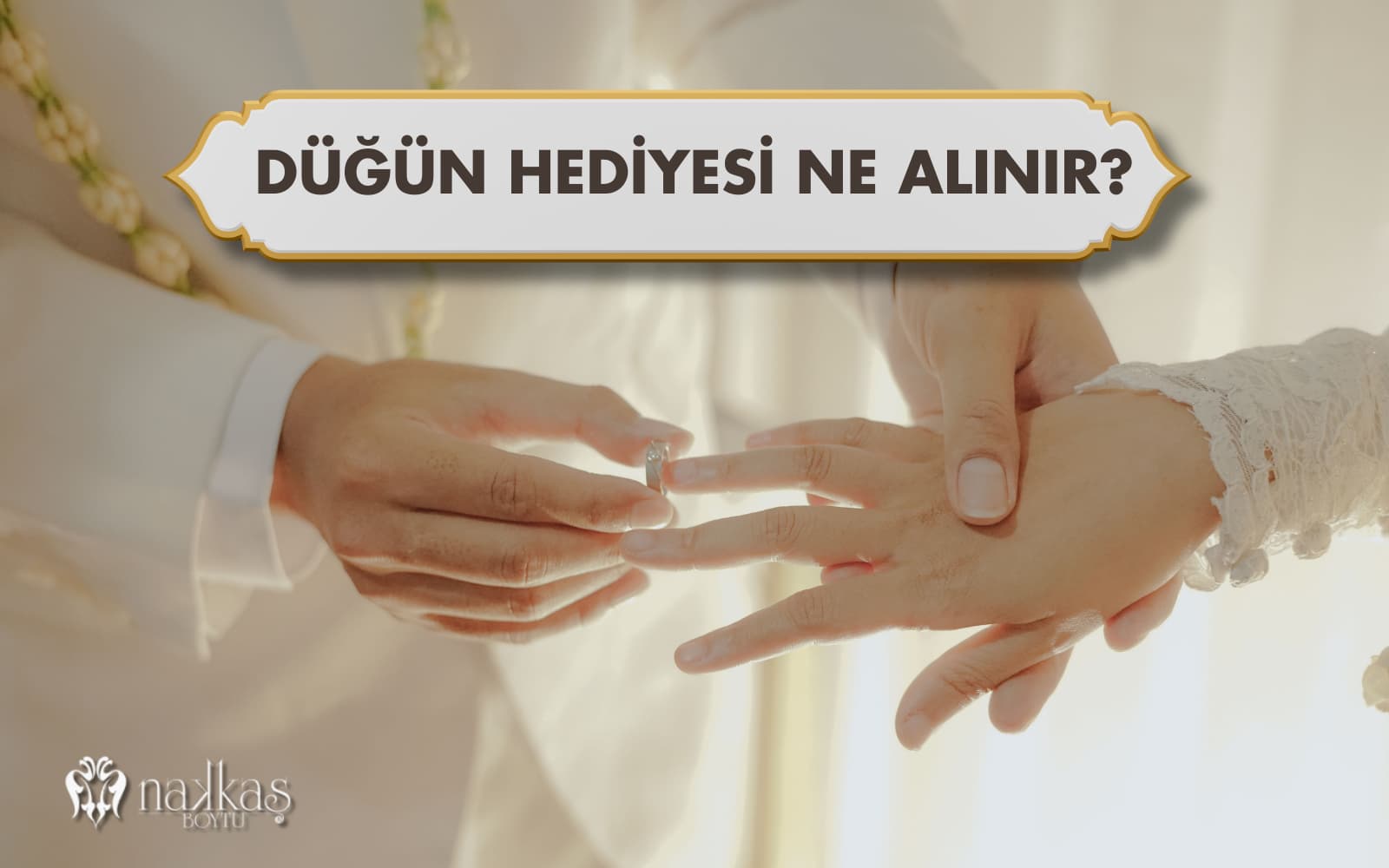 düğün hediyesi ne alınır