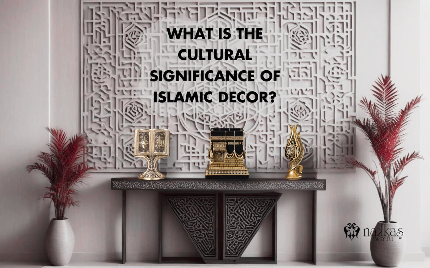 cultural significance of Islamic decor