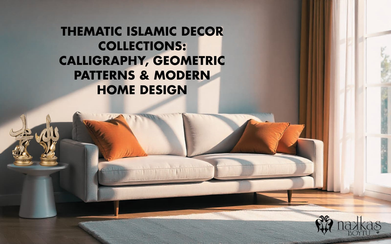 Thematic Islamic Decor Collections: Calligraphy, Geometric Patterns & Modern Home Design